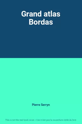 Couverture du produit · Grand atlas Bordas