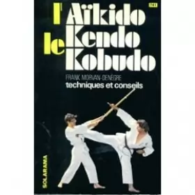 Couverture du produit · L'aikido, le kendo, le kobudo