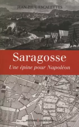Couverture du produit · Saragosse : Une épine pour Napoléon