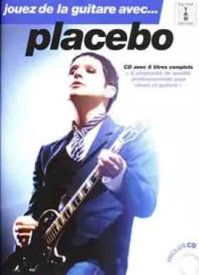 Couverture du produit · Jouez De La Guitare Avec... Placebo Gtr Book/Cd