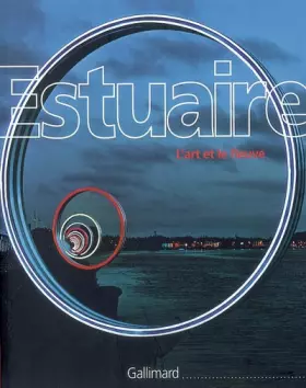 Couverture du produit · Estuaire: L'art et le fleuve