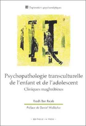 Couverture du produit · Psychopathologie transculturelle de l'enfant et de l'adolescent : Cliniques maghrébines