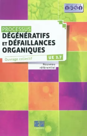 Couverture du produit · Processus dégénératifs et défaillances organiques: UE 2.7