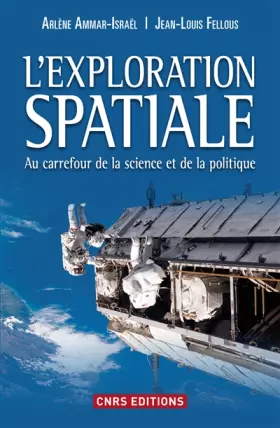Couverture du produit · L'Exploration spatiale. Au carrefour de la science et de la politique