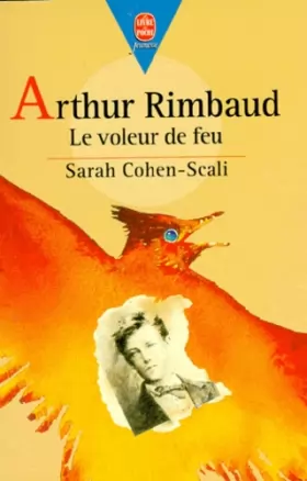 Couverture du produit · Poche jeunesse : mon bel oranger - Arthur Rimbaud : le voleur de feu