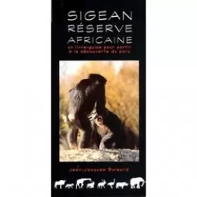 Couverture du produit · Sigean, réserve africaine : Un livre-guide pour partir à la découverte du parc