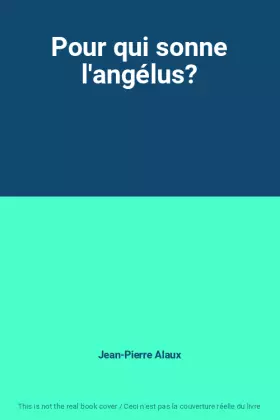 Couverture du produit · Pour qui sonne l'angélus?