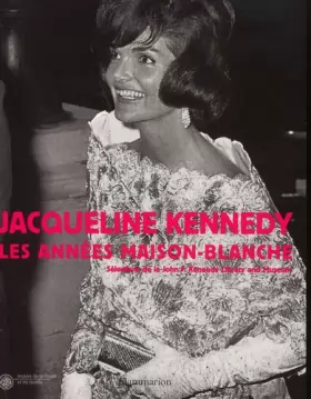 Couverture du produit · Jacqueline Kennedy : Les Années Maison-Blanche