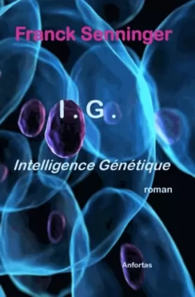 Couverture du produit · I. G. Intelligence génétique