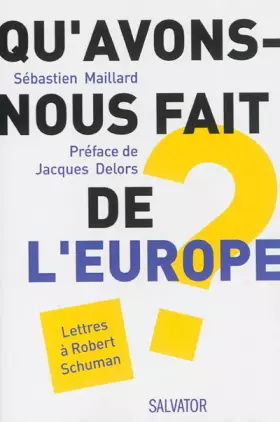 Couverture du produit · Qu'avons-nous fait de l'Europe ?
