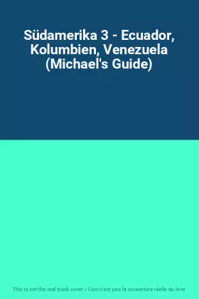 Couverture du produit · Südamerika 3 - Ecuador, Kolumbien, Venezuela (Michael's Guide)