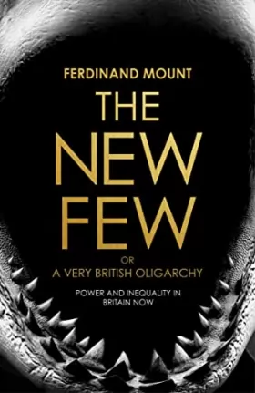 Couverture du produit · The New Few: Or a Very British Oligarchy