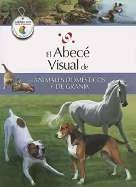 Couverture du produit · El abece visual de los animales domesticos y de granja / The Illustrated Basics of Domestic and Farm Animals