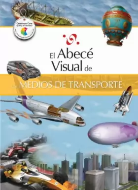 Couverture du produit · El abece visual de los medios de transporte / The Illustrated Basics of Means of Transportation