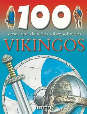 Couverture du produit · 100 cosas que deberias saber sobre los Vikingos / 100 Facts on the Vikings