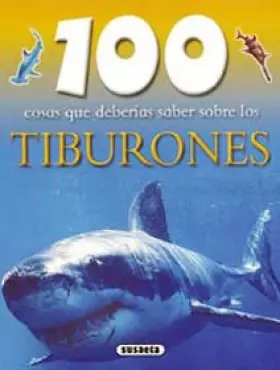Couverture du produit · 100 cosas que deberias saber sobre los tiburones/ Sharks