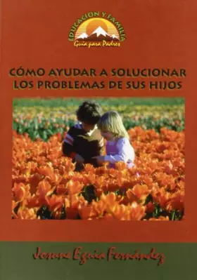 Couverture du produit · Cómo ayudar a solucionar los problemas de sus hijos