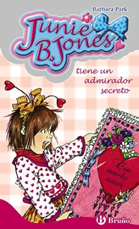 Couverture du produit · Junie B. Jones tiene un admirador secreto/ Junie B. Jones Has a Secret Admirer