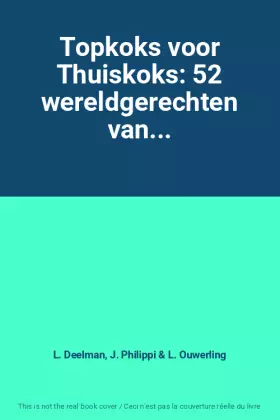 Couverture du produit · Topkoks voor Thuiskoks: 52 wereldgerechten van...