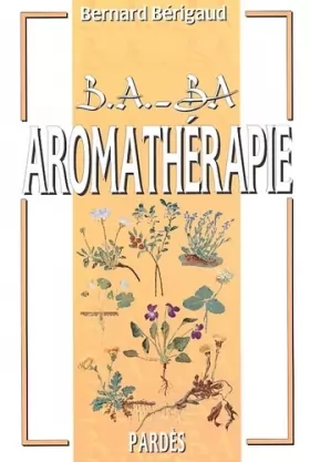 Couverture du produit · B.A.-BA de l'aromathérapie