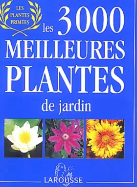 Couverture du produit · Les 3 000 meilleures plantes de jardin