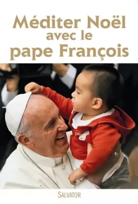 Couverture du produit · Méditer Noël avec le Pape François