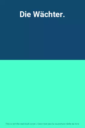 Couverture du produit · Die Wächter.