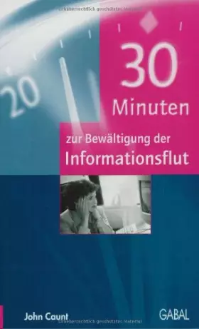 Couverture du produit · 30 Minuten zur Bewältigung der Informationsflut.