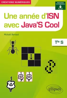 Couverture du produit · Une année d'ISN avec Java'S Cool - Terminale S
