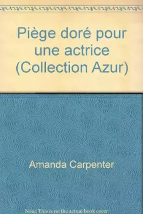 Couverture du produit · Piège doré pour une actrice (Collection Azur)