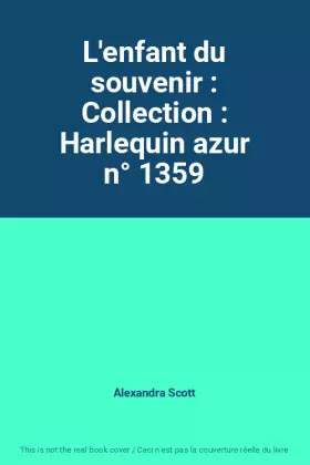 Couverture du produit · L'enfant du souvenir : Collection : Harlequin azur n° 1359