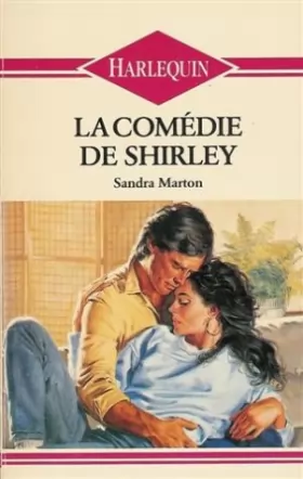 Couverture du produit · La comédie de Shirley : Collection : Harlequin n° 53