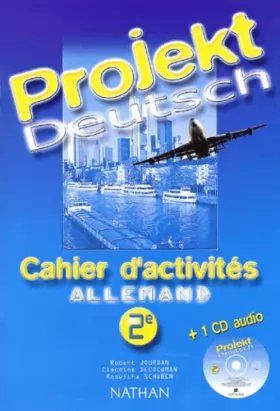 Couverture du produit · Projekt Deutsch : Cahier d' activités, allemand 2e (+ 1 CD audio)
