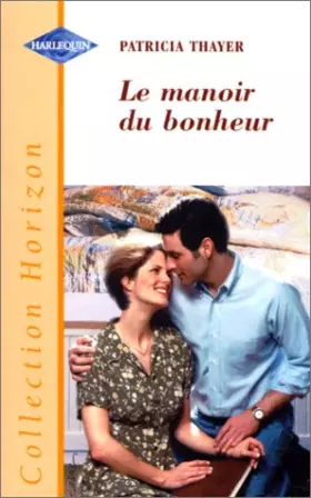 Couverture du produit · Le manoir du bonheur (Collection Horizon)