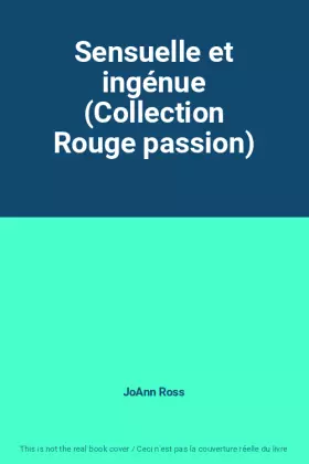 Couverture du produit · Sensuelle et ingénue (Collection Rouge passion)