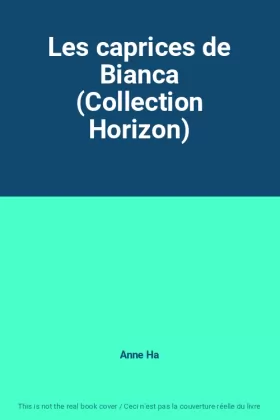 Couverture du produit · Les caprices de Bianca (Collection Horizon)