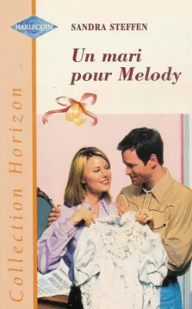 Couverture du produit · Un mari pour Mélody : Collection : Harlequin horizon n° 1644