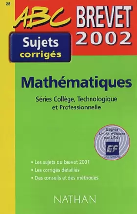 Couverture du produit · Brevet 2002 : Mathématiques Séries Collège, Technologique et Professionnelle