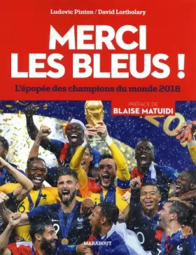 Couverture du produit · Merci les Bleus !: L'épopée des champions du monde 2018
