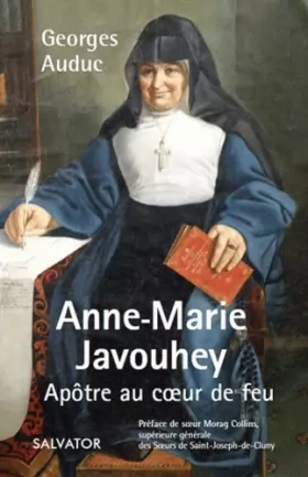 Couverture du produit · Anne-Marie Javouhey : Apôtre au coeur de feu