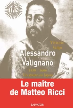Couverture du produit · Alessandro Valignano 1539-1606 Un Jésuite Au Japon