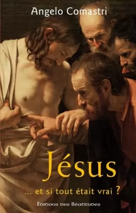 Couverture du produit · Jésus...et si tout était vrai?
