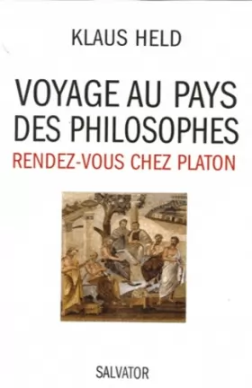 Couverture du produit · Voyage au pays des philosophes : Rendez-vous chez Platon