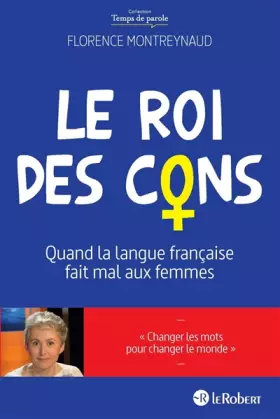 Couverture du produit · Le Roi des cons - Quand la langue française fait mal aux femmes
