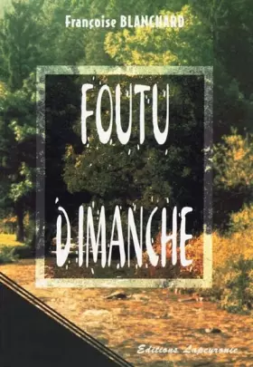 Couverture du produit · Foutu dimanche. : Une longue histoire