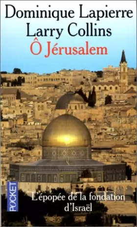 Couverture du produit · Ô Jérusalem : L'Epopée de la fondation d'Israël