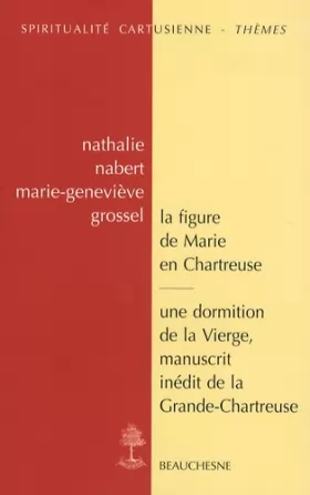 Couverture du produit · La figure de Marie en Chartreuse