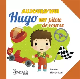 Couverture du produit · Aujourd'hui Hugo est pilote de course