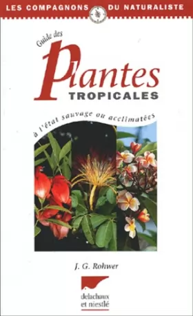 Couverture du produit · Guide des plantes tropicales à l'état sauvage ou acclimatées
