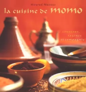 Couverture du produit · La cuisine de Momo. : Couscous, tagines et compagnie